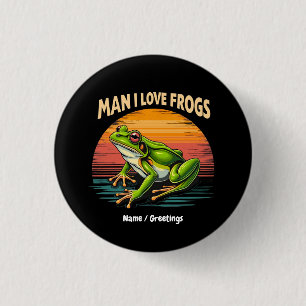 Funny Man I Love Frogs Retro Frog Lovers Cute 1 Inch Round Button