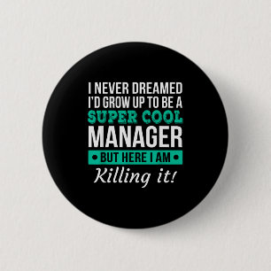 Funny Manager Appreciation Tee Gift 2 Inch Round Button