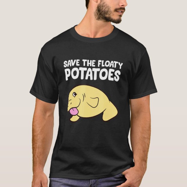 Funny Manatee Save The Floaty Potatoes Cute Manate T-Shirt (Front)