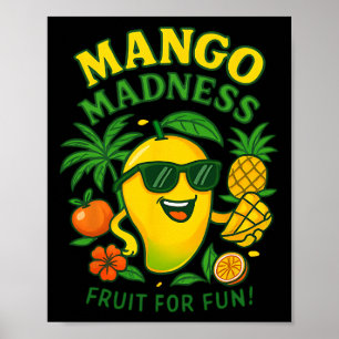 Funny Mango Fruit Mangoes Summer Vacation For Kids Poster