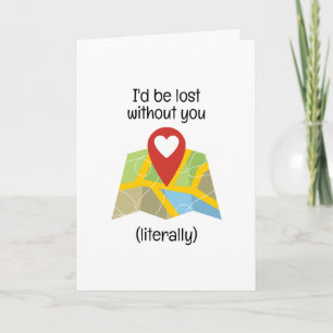 Funny Map Pun I'd Be Lost Without You Holiday Card