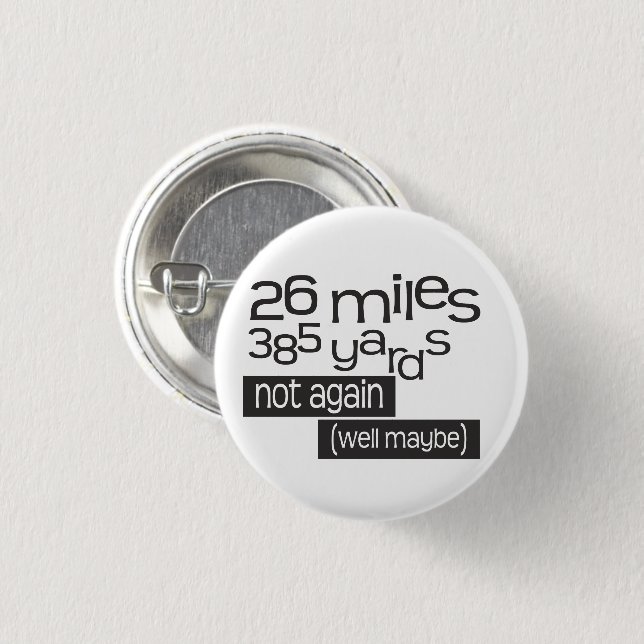Funny Marathon 26 miles 385 yards 1 Inch Round Button (Front & Back)