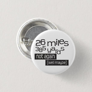 Funny Marathon 26 miles 385 yards 1 Inch Round Button