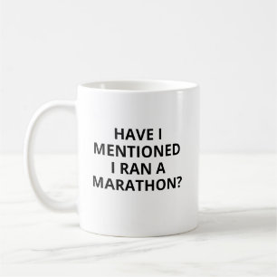 Funny Marathon Mug, Personalised Mug, Have I Menti Coffee Mug