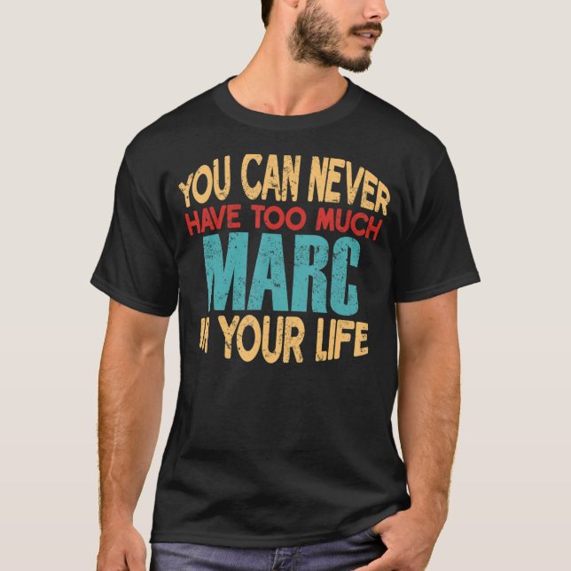 Funny Marc Personalized Tshirt First Name Joke Ite (Front)