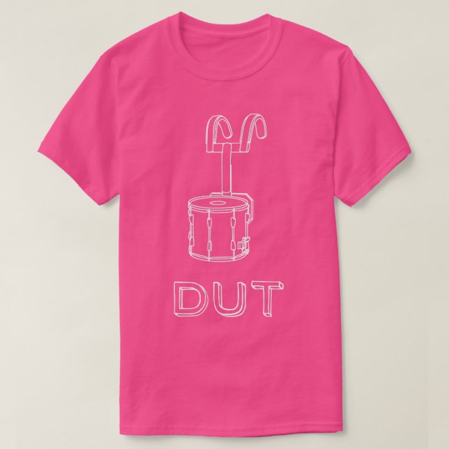 Funny Marching Band Drum Line DUT Snare Drummer  T-Shirt (Design Front)