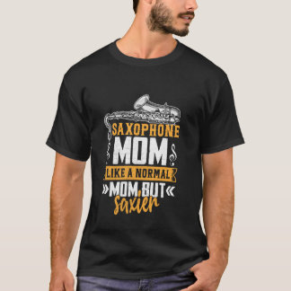 Funny Marching Band Saxophone Mom Normal But Saxie T-Shirt
