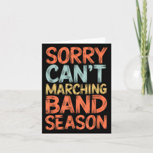Funny Marching Band Sorry I Can't It's Marching Ba Card