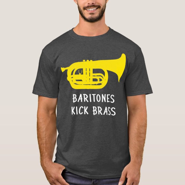 Funny marching baritone  Baritones kick brass T-Shirt (Front)