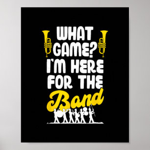 Funny Marching Nd What Game I'm Just Here For The  Poster