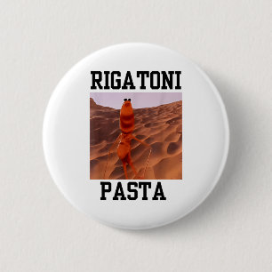 Funny Marcus The Worm Rigatoni Pasta Robert Meme T 2 Inch Round Button