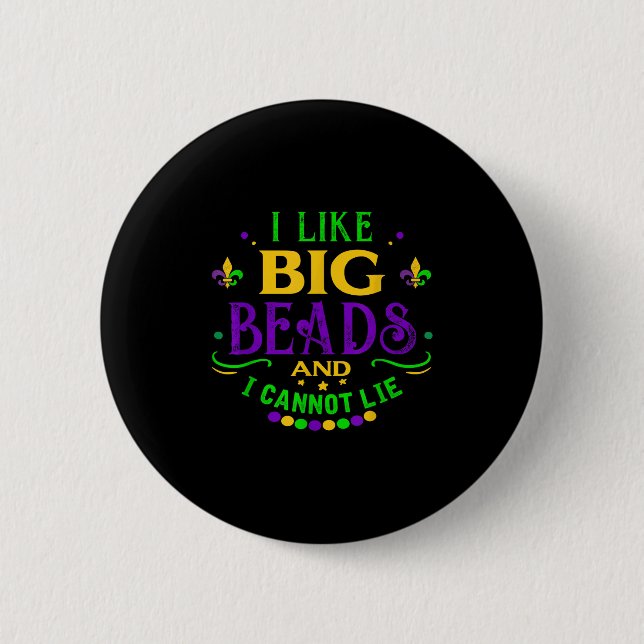Funny Mardi Gras 2019 I Like Big Beads And Cannot  2 Inch Round Button (Front)