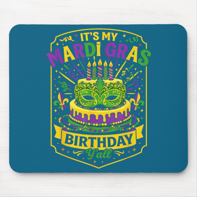 Funny Mardi Gras Birthday Y’all Cake Carnival Cele Mouse Pad (Front)