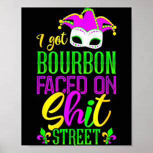 Funny Mardi Gras Bourbon Street , New Orleans Drin Poster