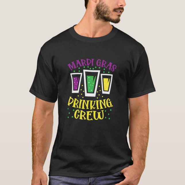 Funny Mardi Gras Drinking Crew Carnival Tuesday Pa T-Shirt