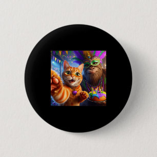 Funny Mardi Gras Selfie Cat Bigfoot Quote _2  2 Inch Round Button