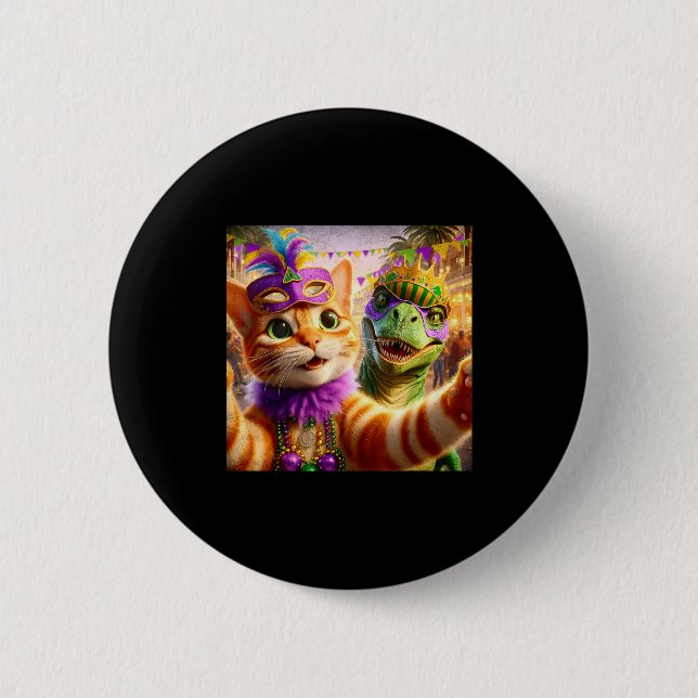 Funny Mardi Gras Selfie Cat Dinosaur Quote _1  2 Inch Round Button (Front)
