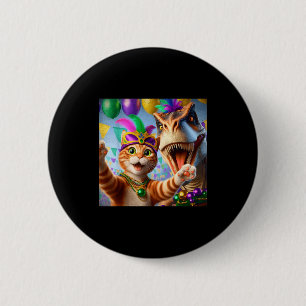Funny Mardi Gras Selfie Cat Dinosaur Quote _2  2 Inch Round Button