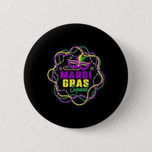 Funny Mardi Gras Squad Gold Purple Green Beads Fat 2 Inch Round Button