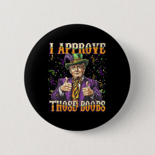 Funny Mardi Gras Usa I Approve Those S 2 Inch Round Button
