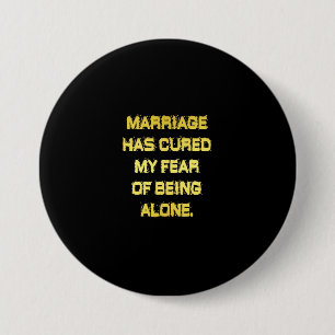 Funny Marriage and Fear Joke 3 Inch Round Button
