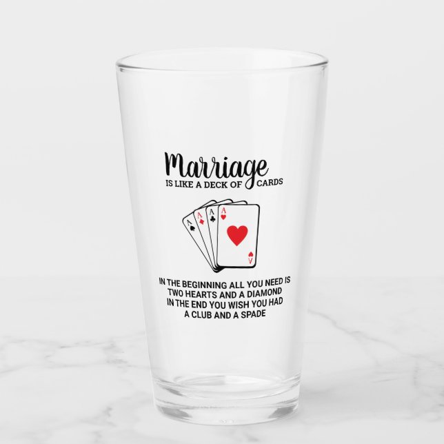Funny Marriage Is Like A Deck Of Cards Anniversary Glass (Front)