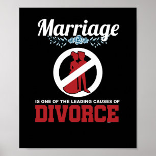 Funny Marriage Sarcasm Sarcastic Divorce Statement Poster