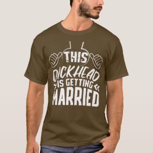 Funny Marriage Wedding Groom Stag Party  T-Shirt
