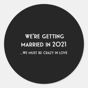 Funny Married 2021 Wedding Gift For Bride And Groo Classic Round Sticker