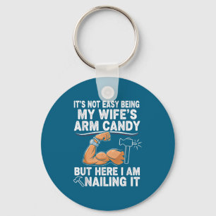 Funny Married Dad Husband Arm Candy Quote Humor 27 Keychain