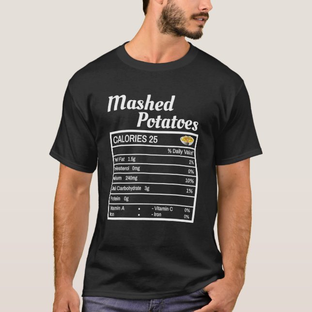 Funny Mashed Potatoes Family Thanksgiving Nutritio T-Shirt (Front)