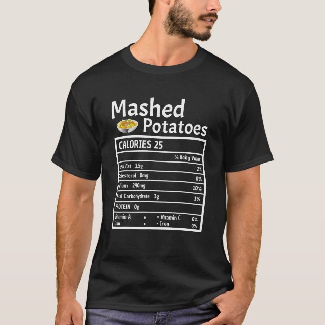 Funny Mashed Potatoes Family Thanksgiving Nutritio T-Shirt (Front)
