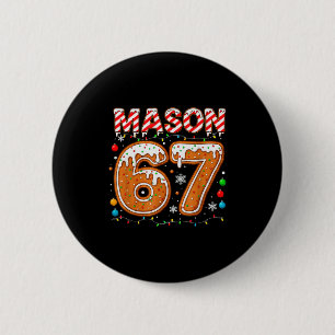 Funny Mason 67 Christmas Holiday Women Kids Xmas P 2 Inch Round Button