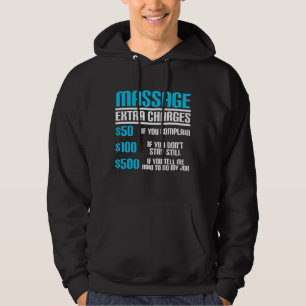 Funny Massage Therapist - Massage Extra Charges Hoodie