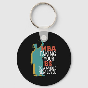 Funny Master Graduation MBA Taking BS To New Level Keychain
