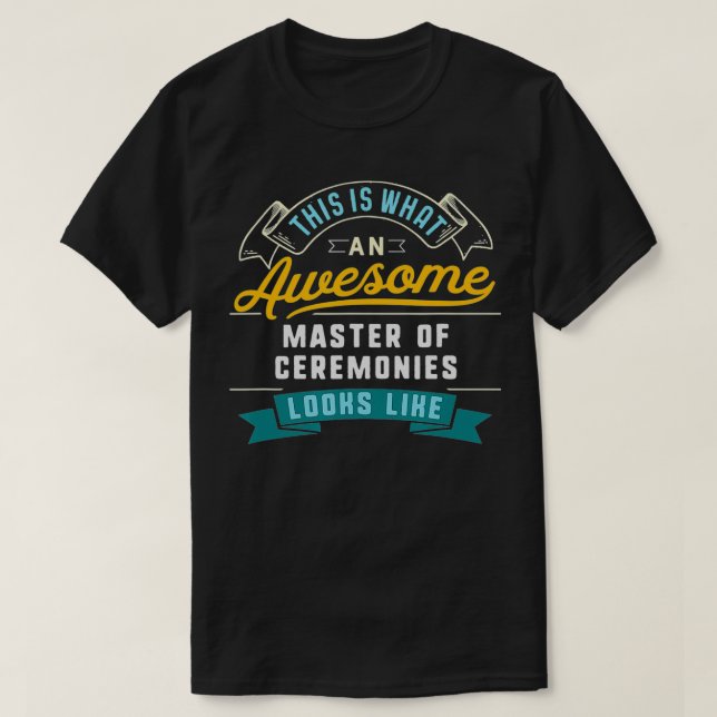 Funny Master Of Ceremonies  Awesome Job Occupation T-Shirt (Design Front)