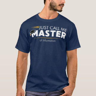 Funny Master Of Information Technology Grad Gift T-Shirt