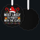Funny Matching Christmas Most Likely To Party  Ornament Card<br><div class="desc">Funny Matching Christmas Most Likely To Party With The Elves</div>