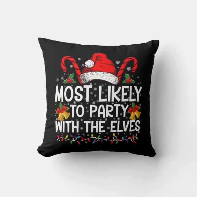 Funny Matching Christmas Most Likely To Party  Throw Pillow (Front)