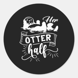 Funny Matching Couple His And Her Otter Half Valen Classic Round Sticker