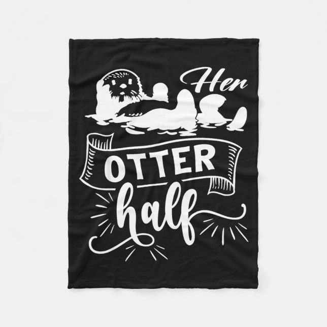 Funny Matching Couple His And Her Otter Half Valen Fleece Blanket (Front)