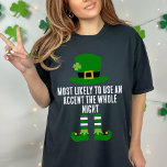 Funny Matching St Patrick's Day Most Likely To T-Shirt<br><div class="desc">Introducing our Funny Matching St. Patrick's Day Most Likely To T-Shirt—a humourous and personalized addition to your Paddy's Day festivities. These shirts are perfect for a pub crawl team, a group participating in a parade, or simply for a funny and coordinated look during your St. Patrick's Day celebrations. Crafted as...</div>
