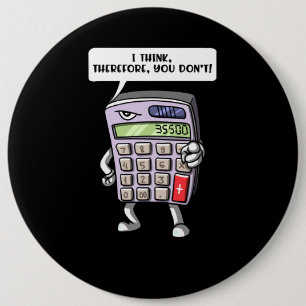 Funny Math Algebra Calculator Mathematics Joke 6 Inch Round Button