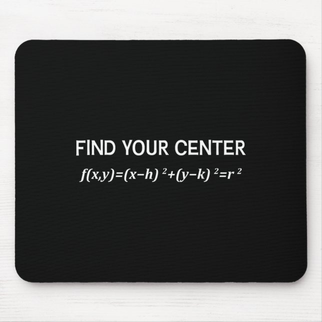 Funny Math Find Your Centre Circle Equation Math P Mouse Pad (Front)