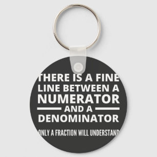 Funny Math FINE LINE NUMERATOR DENOMINATOR Keychain