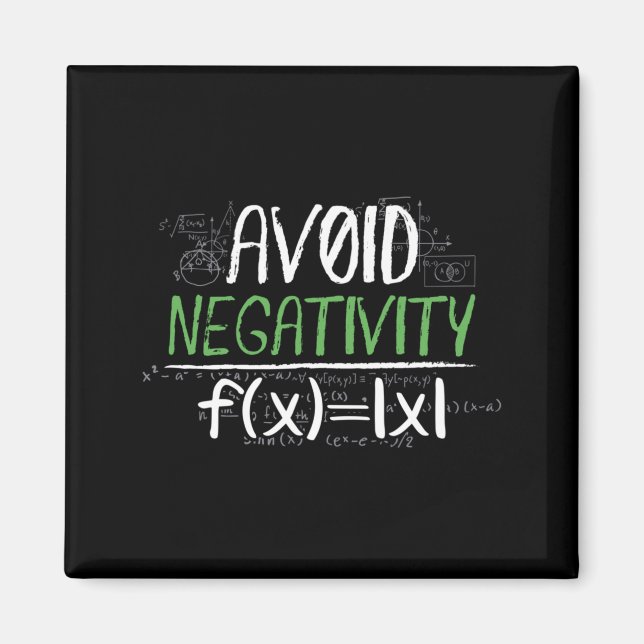 Funny Math Geek Avoid Negativity Positive Life Magnet (Front)