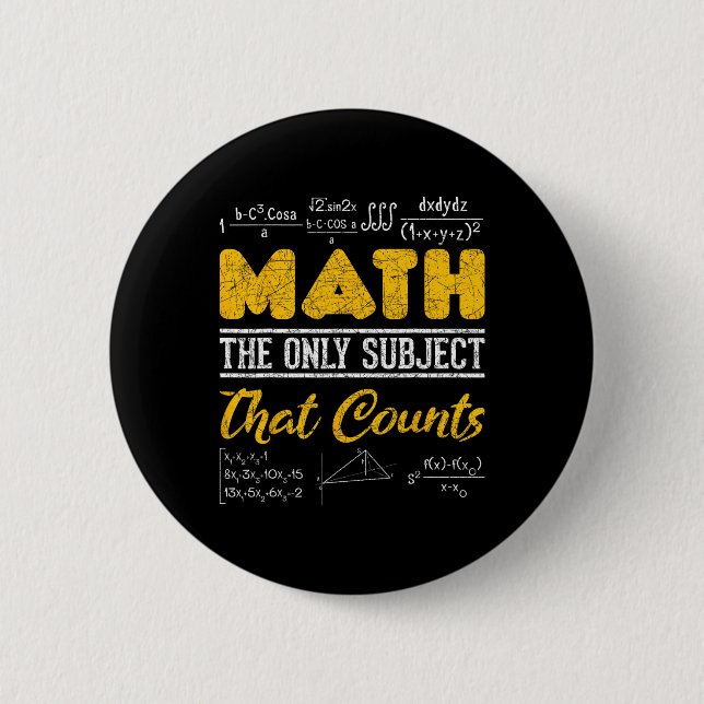 Funny Math Geek Math The Only Subject That Counts  2 Inch Round Button (Front)