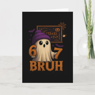 Funny Math Ghost 67 Bruh Halloween Meme Teacher Eq Card