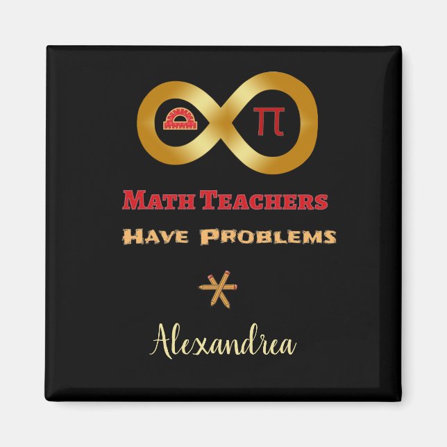 Funny Math Have Teachers Have Problems Magnet (Front)