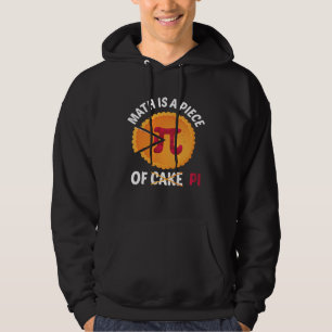 Funny Math Is A Piece Of Pi Happy Pi Day Teacher Hoodie